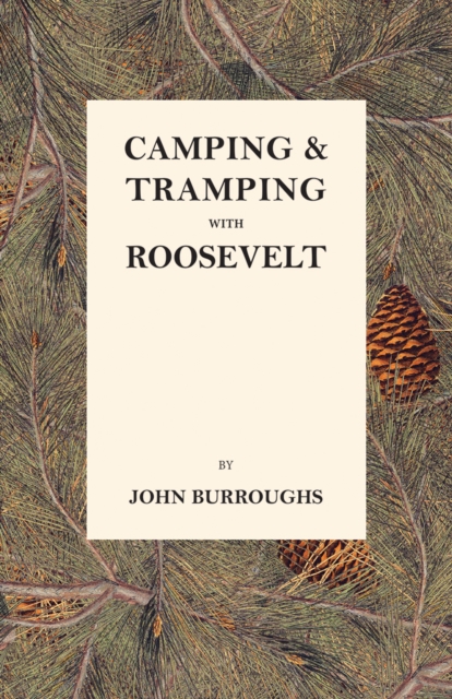 Camping & Tramping with Roosevelt