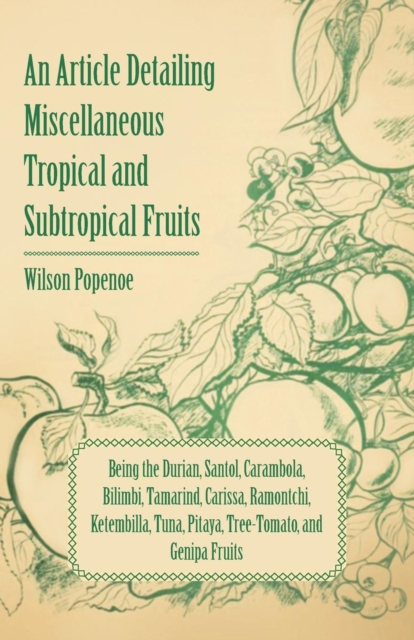 Article Detailing Miscellaneous Tropical and Subtropical Fruits