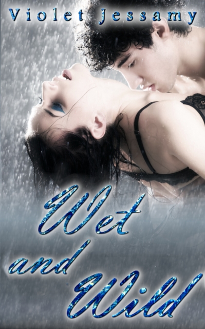 Wet And Wild