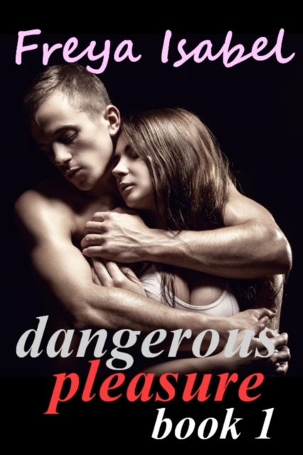 Dangerous Pleasure Book 1