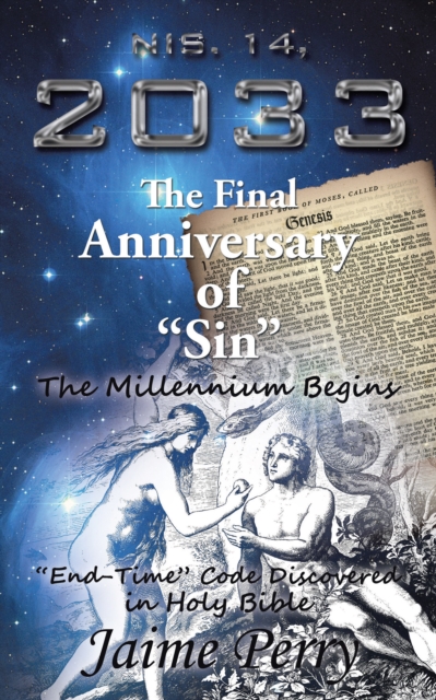 Nis. 14, 2033 the Final Anniversary of &quote;Sin&quote;