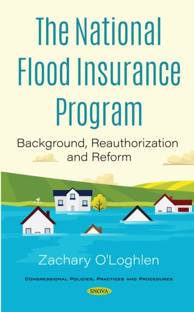 National Flood Insurance Program: Background, Reauthorization and Reform