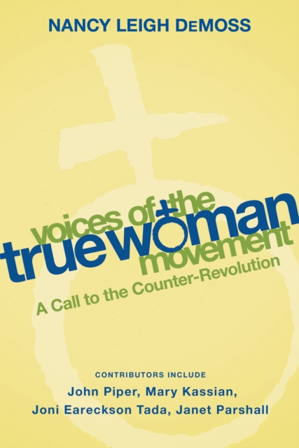 Voices of the True Woman Movement
