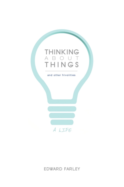 Thinking about Things and Other Frivolities