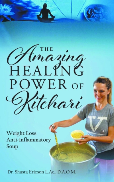 Amazing Healing Power of Kitchari