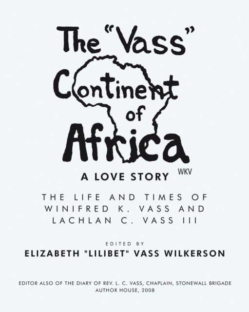&quote;Vass&quote; Continent of Africa: a Love Story
