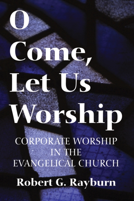 O Come, Let Us Worship