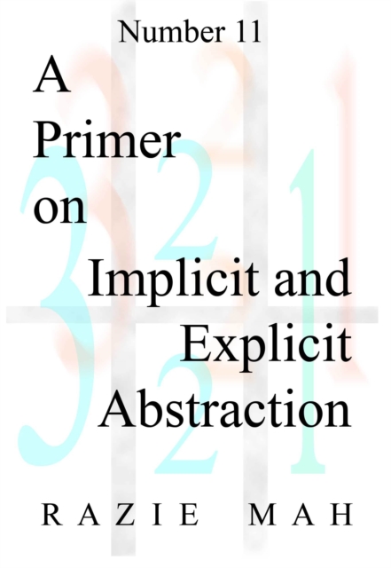 Primer on Implicit and Explicit Abstraction