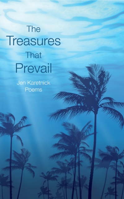 Treasures That Prevail