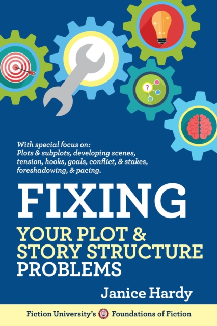 Fixing Your Plot & Story Structure Problems
