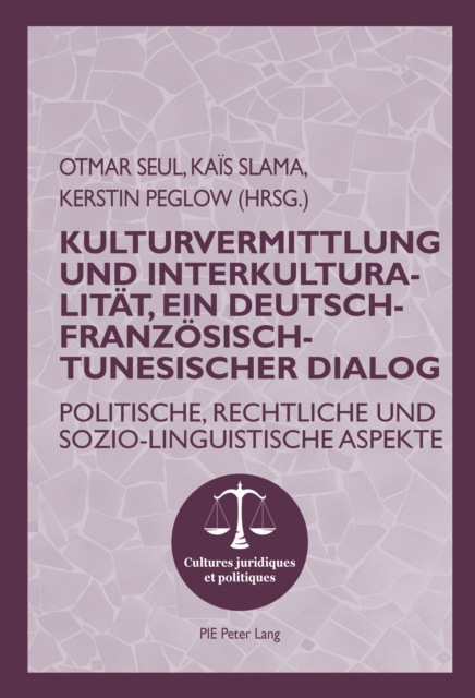 Kulturvermittlung und Interkulturalitaet, ein Deutsch-Franzoesisch-Tunesischer Dialog