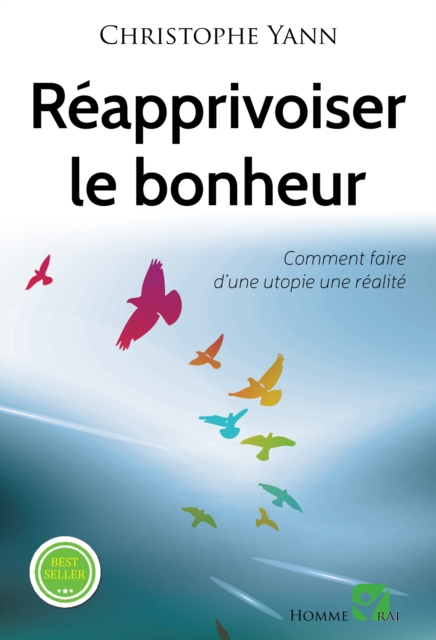 Reapprivoiser le bonheur