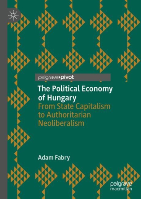 Political Economy of Hungary