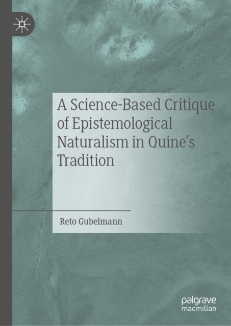 Science-Based Critique of Epistemological Naturalism in Quine's Tradition