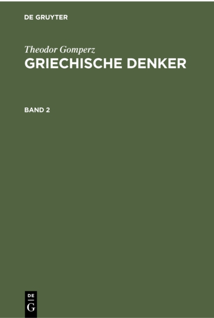 Theodor Gomperz: Griechische Denker. Band 2