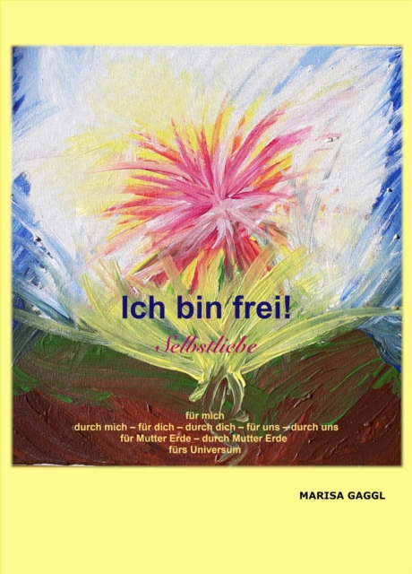 Ich bin frei! Selbstliebe