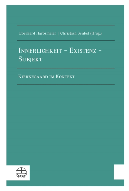 Innerlichkeit – Existenz – Subjekt