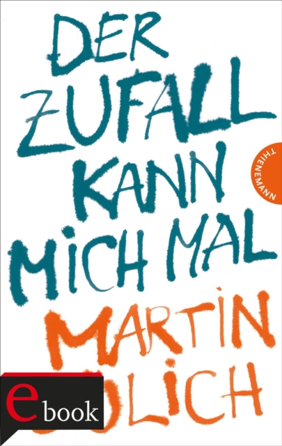 Der Zufall kann mich mal