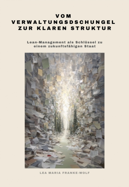 Vom Verwaltungsdschungel zur klaren Struktur