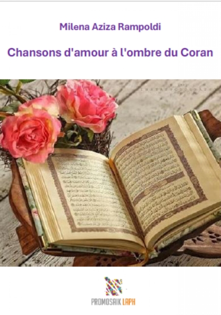 Chansons d'amour a l'ombre du Coran