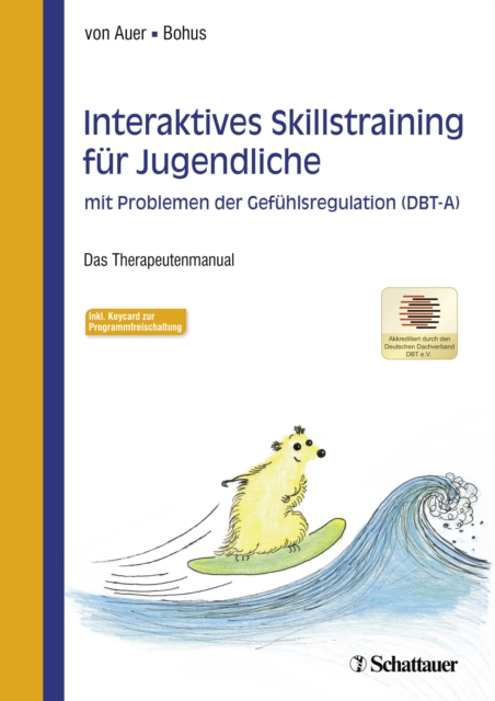 Interaktives Skillstraining für Jugendliche mit Problemen der Gefühlsregulation (DBT-A)