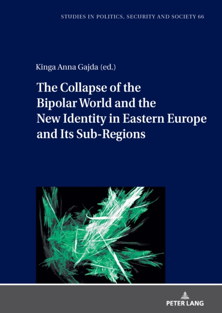 Collapse of the Bipolar World and the New Identity in Eastern Europe and Its Sub-Regions