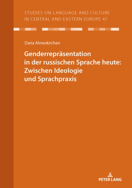 Genderrepraesentation in der russischen Sprache heute: Zwischen Ideologie und Sprachpraxis