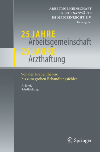 25 Jahre Arbeitsgemeinschaft - 25 Jahre Arzthaftung