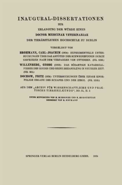 Inaugural-Dissertationen zur Erlangung der Würde eines Doctor Medicinae Veterinariae der Tierärztlichen Hochschule zu Berlin