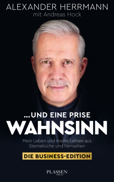 ... und eine Prise Wahnsinn - Die Business-Edition