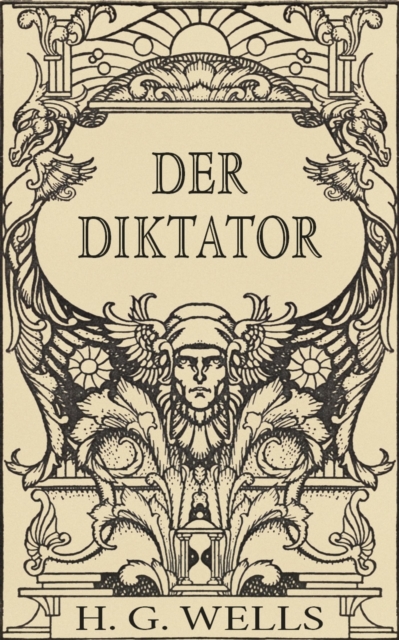 Der Diktator oder Mr. Parham wird allmächtig (Roman)