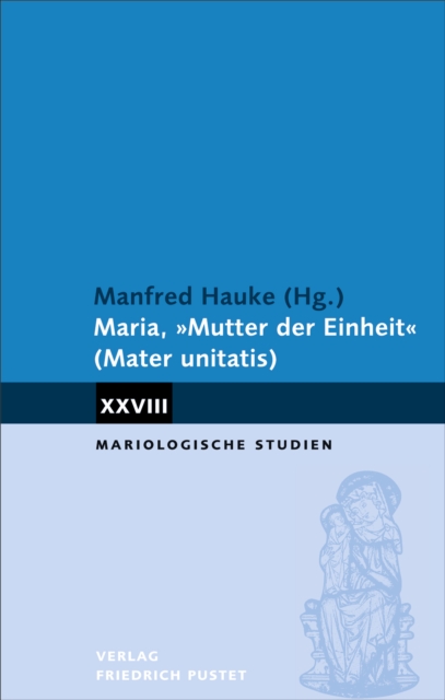Maria, "Mutter der Einheit" (Mater unitatis)