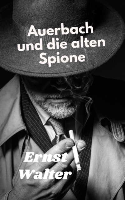 Auerbach und die alten Spione