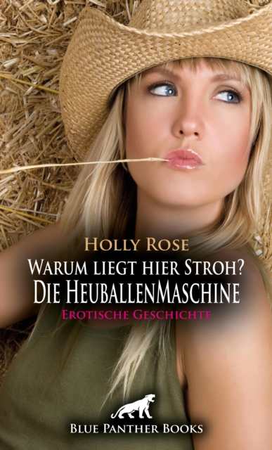 Warum liegt hier Stroh? Die HeuballenMaschine | Erotische Geschichte