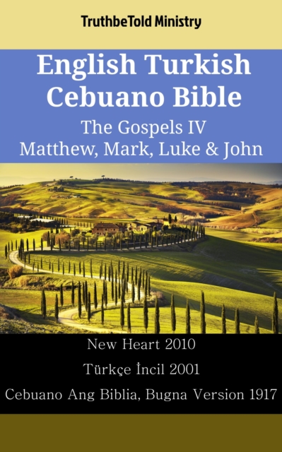 English Turkish Cebuano Bible - The Gospels IV - Matthew, Mark, Luke & John