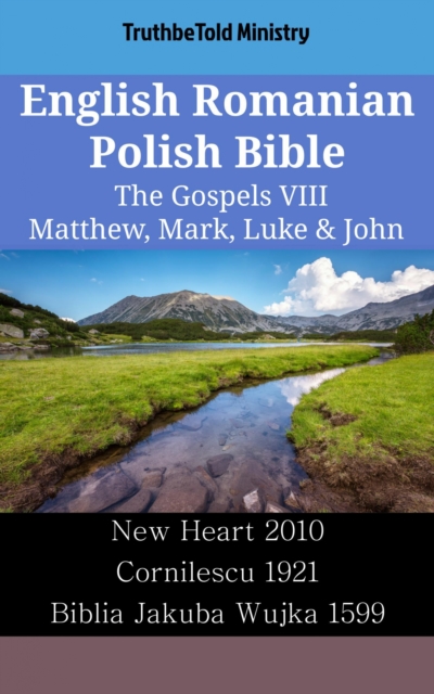 English Romanian Polish Bible - The Gospels VIII - Matthew, Mark, Luke & John