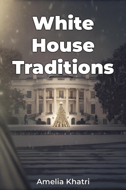 White House Traditions