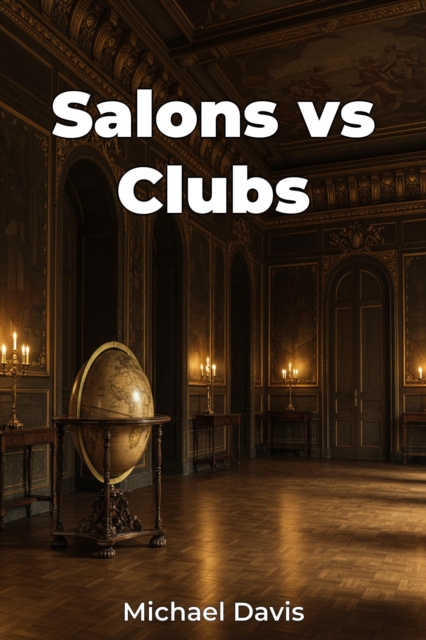 Salons vs Clubs
