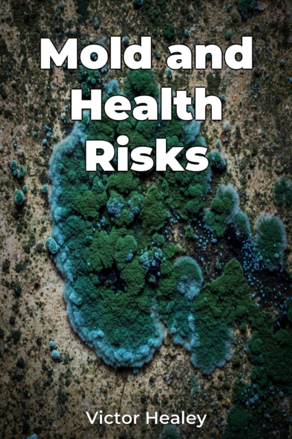 Mold and Health Risks