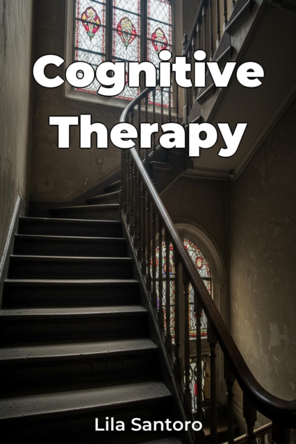 Cognitive Therapy