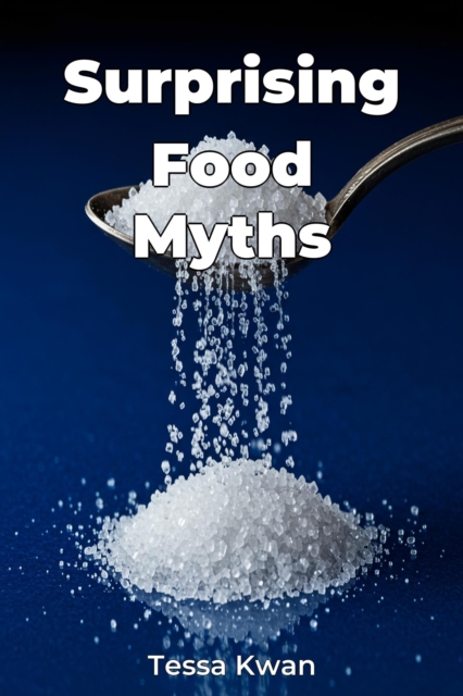 Surprising Food Myths