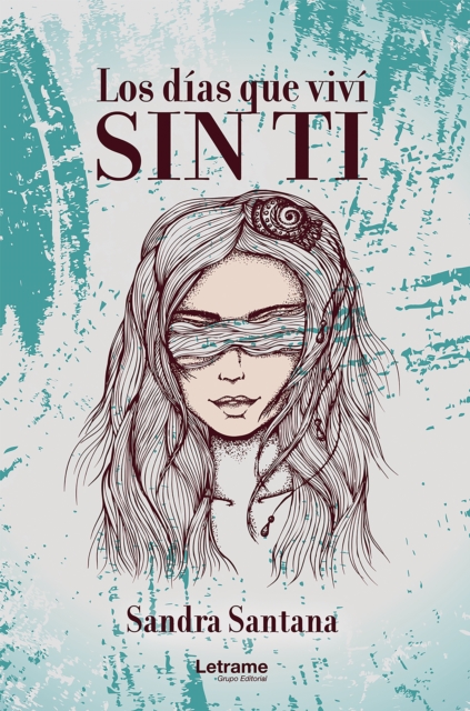 Los días que viví sin ti