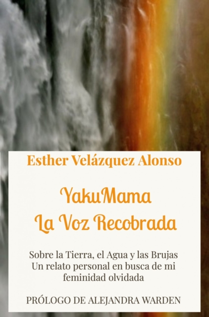 YakuMama. La Voz Recobrada