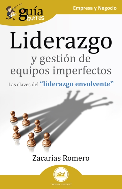 GuíaBurros: Liderazgo y gestión de equipos imperfectos