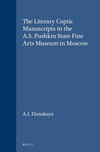 Literary Coptic Manuscripts in the A.S. Pushkin State Fine Arts Museum in Moscow