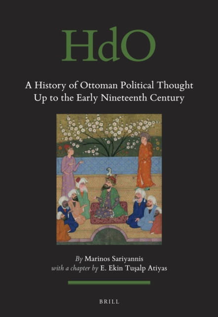 History of Ottoman Political Thought up to the Early Nineteenth Century