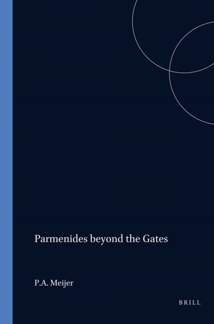 Parmenides beyond the Gates