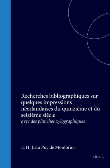 Recherches bibliographiques sur quelques impressions neerlandaises du quinzieme et du seizieme siecle
