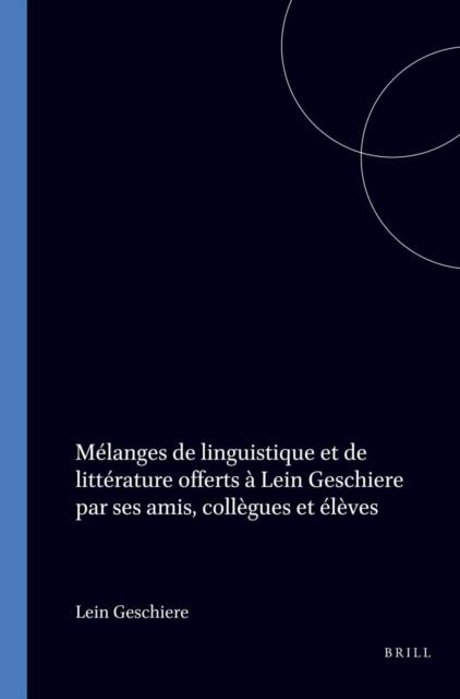 Melanges de linguistique et de litterature offerts a Lein Geschiere par ses amis, collegues et eleves