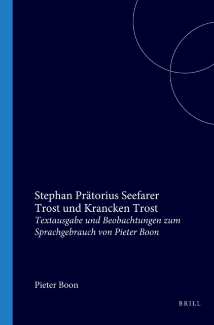 Stephan Pratorius, Seefarer Trost und Krancken Trost Textausgabe und Beobachtungen zum Sprachgebrauch